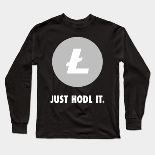 Just Hodl It : Litecoin Long Sleeve T-Shirt